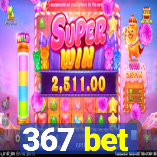 367 bet